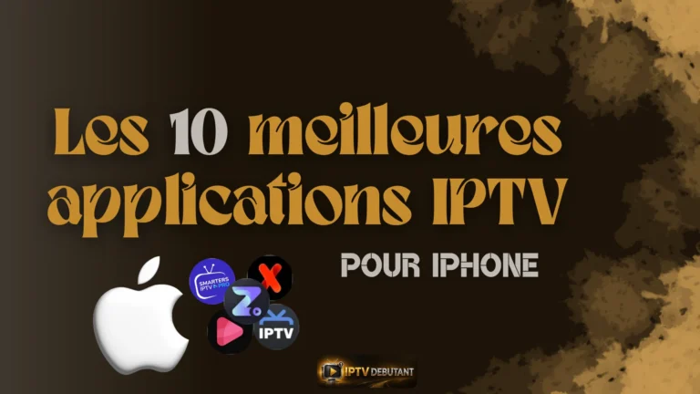Les 10 meilleures applications IPTV pour iPhone 