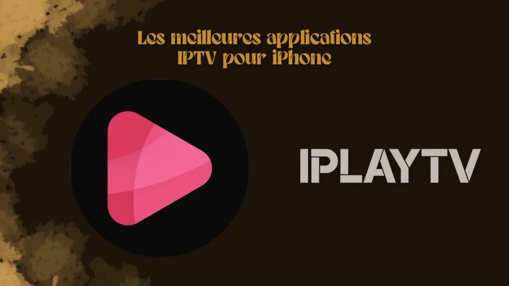 iPlayTV est une application iptv fiable qui fonctionne parfaitement sur iOS iPhone